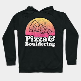 Pizza Lover Pizza and Bouldering Hoodie